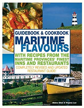 Maritime Flavours : Guidebook and Cookbook, Seventh Edition by Virginia, Elliott, Elaine Lee