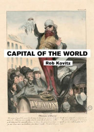 Capital of the World Rob Kovitz Author