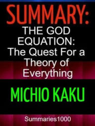 Summary: The God Equation: The Quest for a Theory of Everything: Michio Kaku scott campbell Author