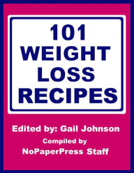 101 Weight Loss Recipes Gail Johnson Editor