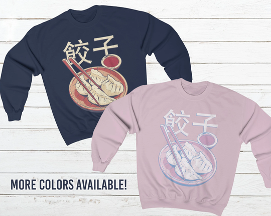 Chinese Dumplings Sweatshirt - Jiaozi Gyoza Dim Sum Vintage Food Poster Asian Cuisine