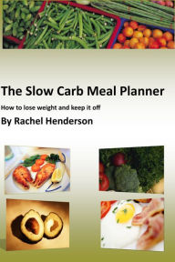 The Slow Carb Meal Planner Rachel Henderson Author