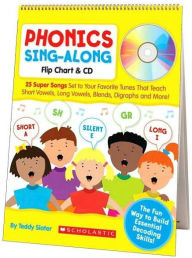 Phonics Sing-Along Flip Chart & CD: 25 Super Songs Set to Your Favorite Tunes That Teach Short Vowels, Long Vowels, Blends, Digraphs, and More! Teddy