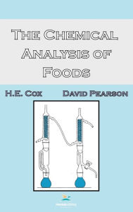 The Chemical Analysis of Foods H. E. Cox Author