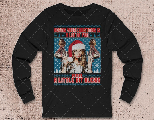 Christmas Tshirt, A Little Bit Alexis Long Sleeves Tee Shirt
