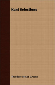 Kant Selections Theodore Meyer Greene Author