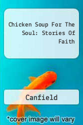 Chicken Soup For The Soul: Stories Of Faith