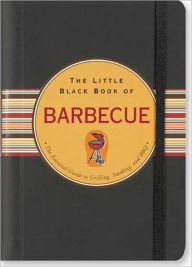 The Little Black Book of Barbecue Mike Heneberry Author