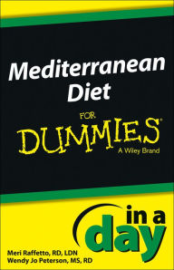 Mediterranean Diet In a Day For Dummies Meri Raffetto Author
