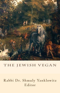 The Jewish Vegan Rabbi Dr. Shmuly Yanklowitz Author