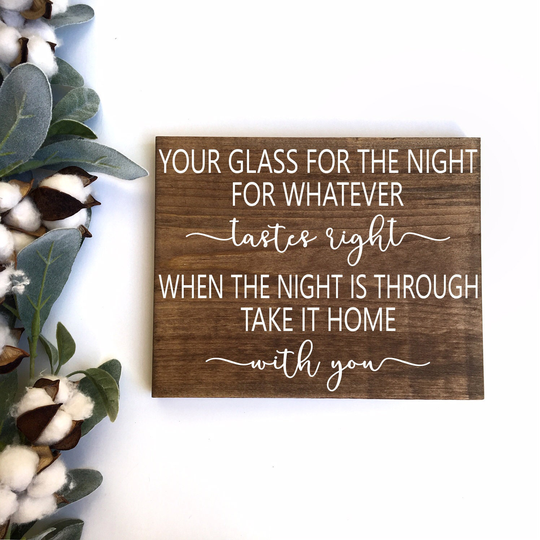 Glass The Night Sign, Wedding Drink Cup Rustic Wood For Whatever Tastes Right, Favor Rot004