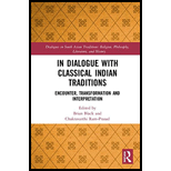 In Dialogue with Classical Indian Traditions: Encounter, Transformation and Interpretation