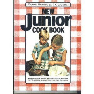 Better Homes and Gardens New Junior Cook Book by Better Homes and Gardens Editors