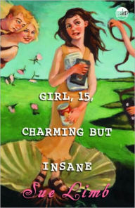 Girl, 15, Charming but Insane Sue Limb Author