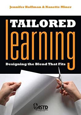 Tailored Learning : Designing the Blend That Fits by Nanette, Hofmann, Jennifer Minor