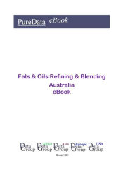 Fats & Oils Refining & Blending in Australia Editorial DataGroup Oceania Author