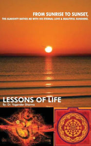 Lessons of life Dr Yogendra Sharma Author