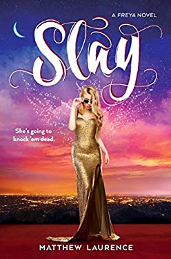 Slay : A Freya Novel by Matthew Laurence