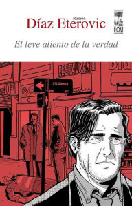 El leve aliento de la verdad Ramón Díaz Eterovic Author