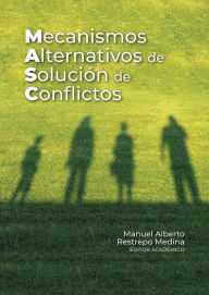 Mecanismos alternativos de solución de conflictos David Hernando Barbosa RamÃrez Author