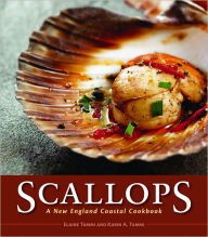 Scallops: A New England Coastal Cookbook Elaine Tammi Author