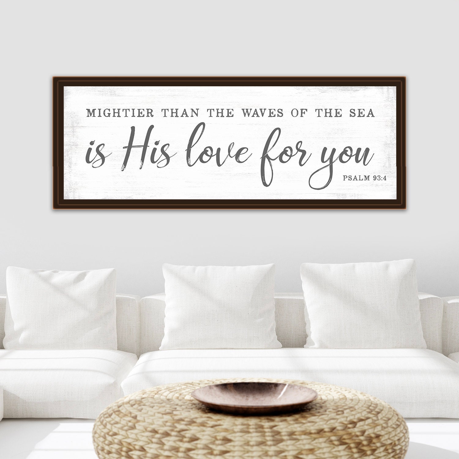 Mightier Than The Waves Of Sea Is His Love For You Sign | Psalm 934