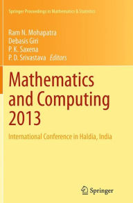 Mathematics and Computing 2013: International Conference in Haldia, India Ram N. Mohapatra Editor