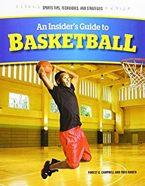 An Insider's Guide to Basketball by Fred, Campbell, Forest G. Ramen