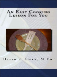 An Easy Cooking Lesson For You David Ewen Author