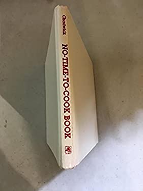 The No-Time-To-Cook Book : An Afternoon of Cooking... A Week of Meals by Janet Chadwick