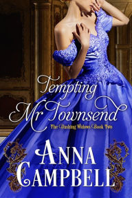 Tempting Mr. Townsend (Dashing Widows) Anna Campbell Author