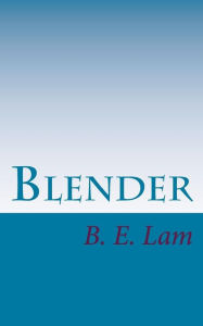 Blender B. E. Lam Author