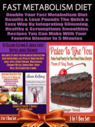 Fast Metabolism Diet: Double Your Fast Metabolism Diet Results: Maximize Fast Metabolism Diet Weight Loss Results & Lose Pounds - Healthy Smoothies Re