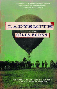 Ladysmith: A Novel Giles Foden Author