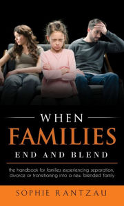 When Families End and Blend Sophie Rantzau Author