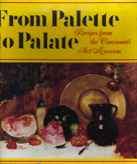 Cincinnati Ohio Art Museum Vintage 1985 From Palette To Palate Cookbook Oh Community Favorite Gourmet Recipes Illustrated Rare Cook Book