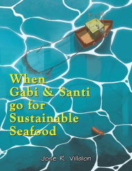 When Gabi and Santi go for Sustainable Seafood José R. Villalón Author