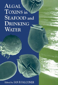 Algal Toxins in Seafood and Drinking Water Ian R. Falconer Editor