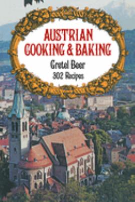 Austrian Cooking and Baking by Gretel Beer