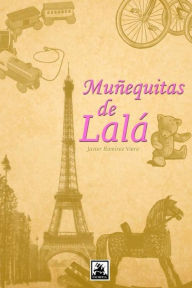 Muñequitas de lalá Javier Ramírez Viera Author