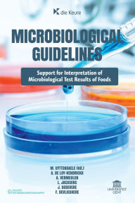 Microbiological Guidelines: Support for Interpretation of Microbiological Test Results of Foods Collective Author