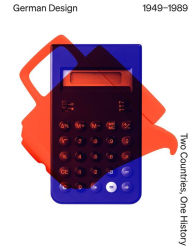 German Design 1949-1989: Two Countries, One History Siegfried Gronert Text by
