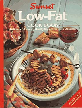 Low-Fat Cook Book by Sunset Publishing Staff