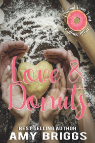 Love & Donuts Amy Briggs Author