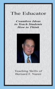 The Educator: Countless Ideas to Teach Students How to Think Ellen Marie Blend Author