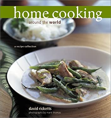 Home Cooking Around the World : A Recipe Collection by David Ricketts