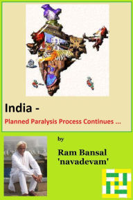 India: Planned Paralysis Process Continues ... Ram Bansal Author