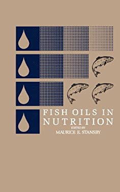 Fish Oils in Nutrition by Maurice E. Stansby