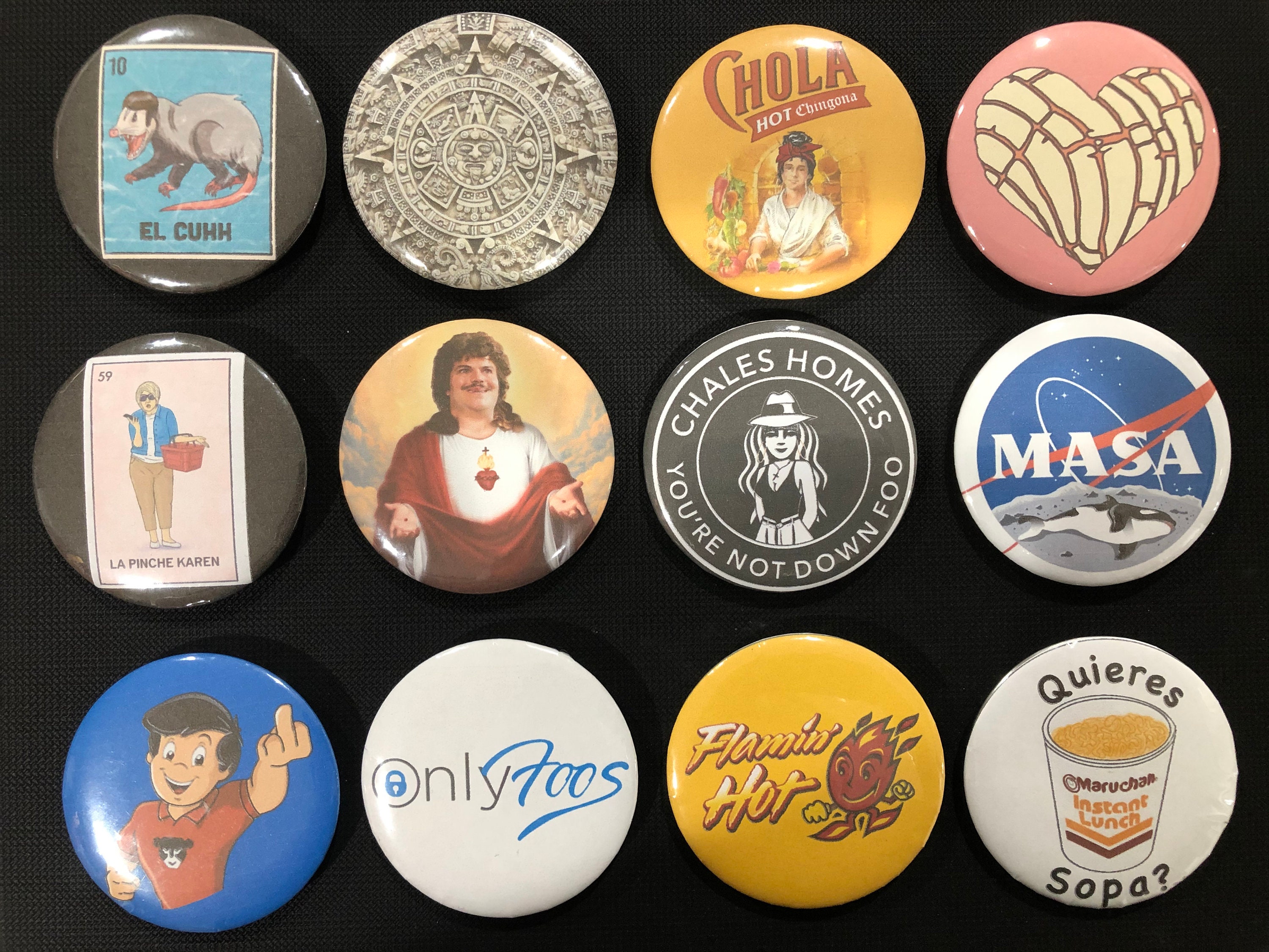 Hispanic Meme Pins 2, Vibes, Mexican, Custom Pins, Buttons, Memes, Concha, Maruchan, Only Fans, Nacho Libre, Cholula, Chola