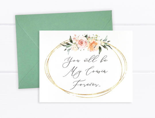 You Will Be My Cousin Forever Card, Bridesmaid Proposal Maid Of Honor Card | Fps0075